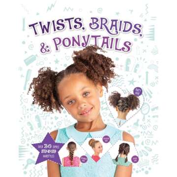 Twists, Braids & Ponytails