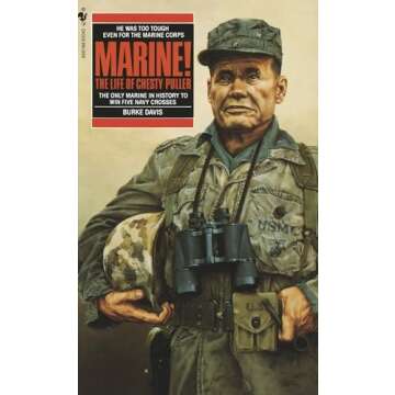Marine! The Life of Chesty Puller - A Tribute to Valor and Courage