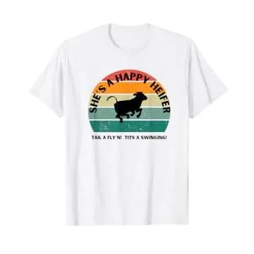 Happy Heifer Tail A Fly N Tits A Swinging Humor T-Shirt