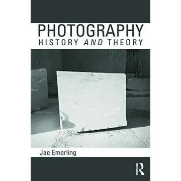 Photography: History and Theory - Discover the Essence of Visual Arts