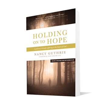 Holding On to Hope: A Pathway through Suffering to the Heart of God