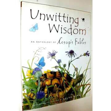 Unwitting Wisdom: An Anthology of Aesop's Fables