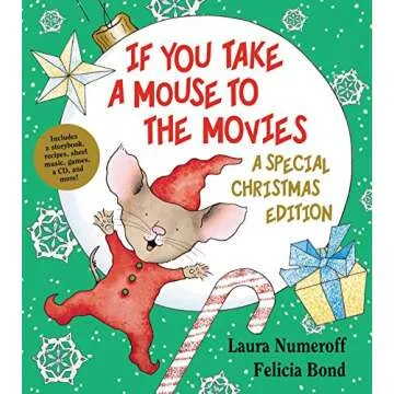 If You Take a Mouse to the Movies (A Special Christmas Edition) Full of Holiday Cheer!