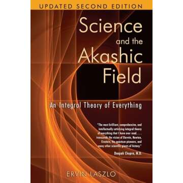 Science and the Akashic Field: An Integral Theory of Everything - Used Book in Good Condition