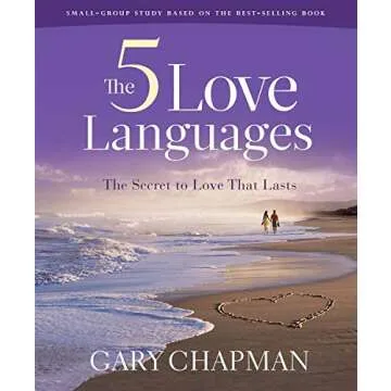 The 5 Love Languages: The Secret to Love That Lasts by Gary D. Chapman