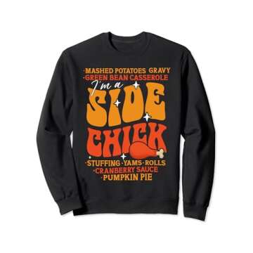 Im A Side Chick Thanksgiving Day Funny Turkey Leg Autumn Sweatshirt