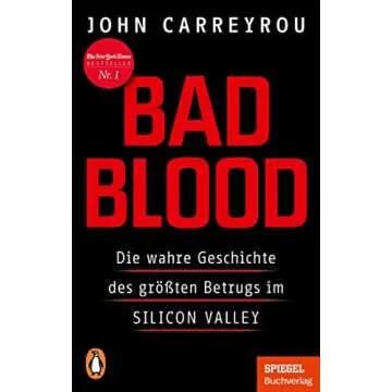 Bad Blood: Die wahre Geschichte des größten Betrugs im Silicon Valley - Mit einem neuen Kapitel zu...