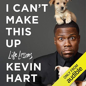 I Can't Make This Up: Life Lessons from Kevin Hart