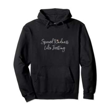 Spread Kindness Like Frosting Pullover Hoodie - Cozy, Inspirational, & Thoughtful