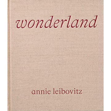 Wonderland by Annie Leibovitz - Stunning Photography Anthology