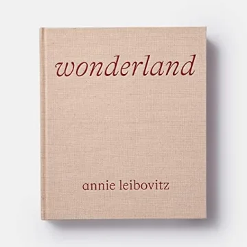 Wonderland by Annie Leibovitz - Stunning Photography Anthology