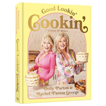 Good Lookin' Cookin': A Year of Meals - A Lifetime of Family, Friends, and Food [A Cookbook]