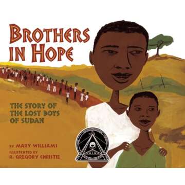 Brothers in Hope: The Story of the Lost Boys of the Sudan (Coretta Scott King Honor - Illustrator Ho...