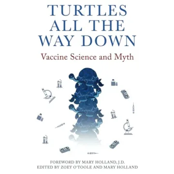 Turtles All The Way Down Vaccine Science and Myth Book