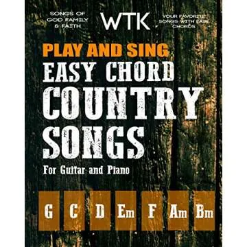 Play and Sing Easy Chord Country Songs for Guitar and Piano: Songs of God, Family, and Faith