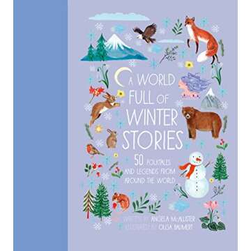 A World Full of Winter Stories: 50 Folk Tales and Legends from Around the World