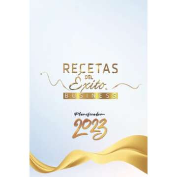 Recetas del éxito: The Ultimate 2023 Planner for Success in Spanish
