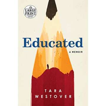 Tara Westover Educated Memoir Inspiring Story in Large Print