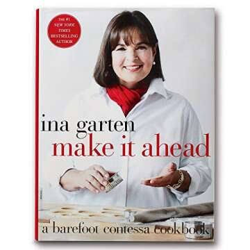 Make It Ahead: A Barefood Contessa Cookbook by Ina Garten