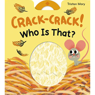 Crack-Crack! Who Is That? Interactive Toddler Book