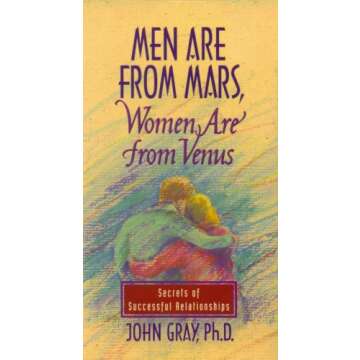 Men Are from Mars, Women Are from Venus: Secrets of Successful Relationships