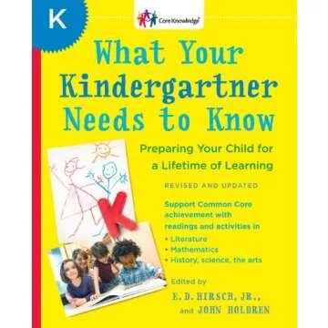 What Your Kindergartner Needs to Know: Preparing Your Child for a Lifetime of Learning