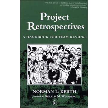 Project Retrospectives: A Handbook for Agile Teams