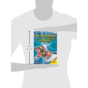 The Pony Express and Its Death-Defying Mail Carriers (The Wild History of the American West)