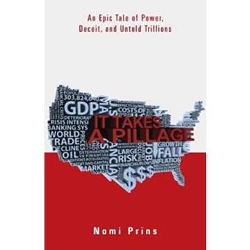 It Takes a Pillage: An Epic Tale of Power, Deceit, and Untold Trillions