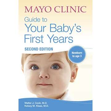 Mayo Clinic Guide to Your Baby's First Years, 2nd Edition: Revised and Updated