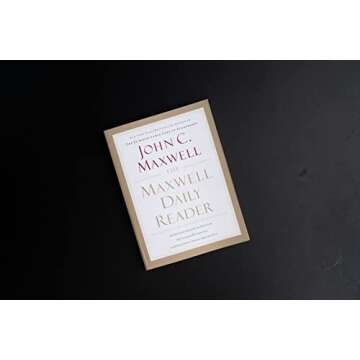 The Maxwell Daily Reader: 365 Days of Insight to Develop the Leader Within You and Influence Those A...