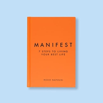 Manifest: 7 Steps to Your Best Life Guide by Roxie Nafousi