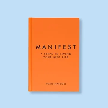Manifest: 7 Steps to Your Best Life Guide by Roxie Nafousi