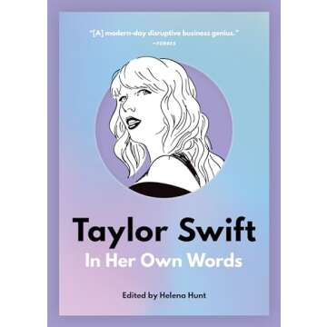 Taylor Swift: In Her Own Words (In Their Own Words)