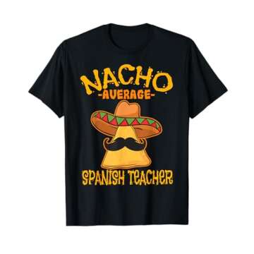 Nacho Average Spanish Teacher Language Teacher T-Shirt