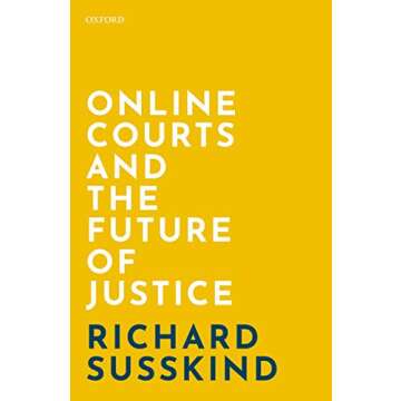 Online Courts and the Future of Justice