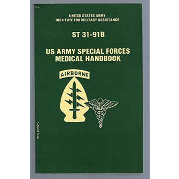 U.S. Army Special Forces Medical Handbook (ST 31-91B) - Essential Survival Guide