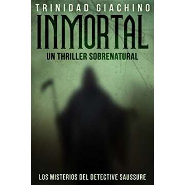 Inmortal (Los Misterios del Detective Saussure nº 1) (Spanish Edition)