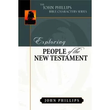 Exploring People of the Bible: Exploring People of the New Testament (John Phillips Bible Characters...