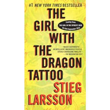The Girl with the Dragon Tattoo: A Lisbeth Salander Novel (The Girl with the Dragon Tattoo Series)