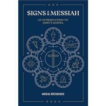 Signs of the Messiah: An Introduction to John’s Gospel
