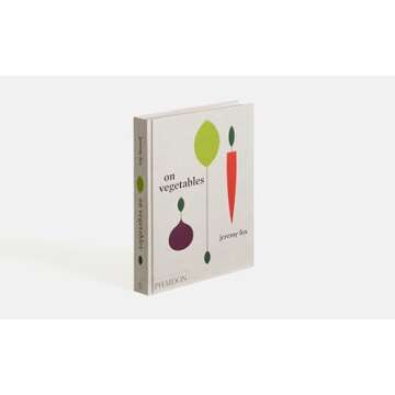 On Vegetables: Modern Recipes for the Home Kitchen