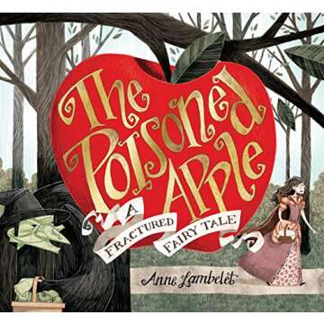 The Poisoned Apple: A Fractured Fairy Tale
