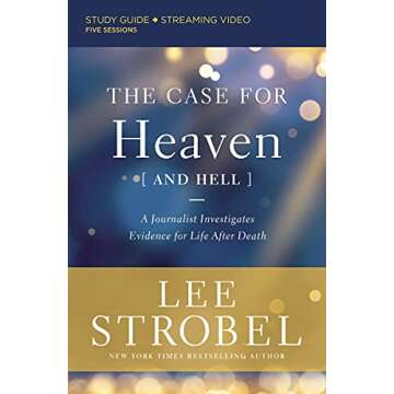 The Case for Heaven (and Hell) Bible Study Guide plus Streaming Video: A Journalist Investigates Evi...