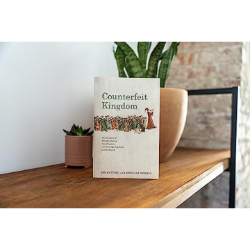 Counterfeit Kingdom: The Dangers of New Revelation, New Prophets, and New Age Practices in the Church