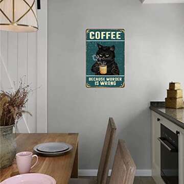 Retro Cat Coffee Metal Sign Vintage Kitchen Signs Wall Decor Because Murder Is Wrong Funny Tin Signs Bar Decorations Art Poster 8x12 Inch