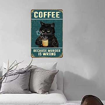 Retro Cat Coffee Metal Sign Vintage Kitchen Signs Wall Decor Because Murder Is Wrong Funny Tin Signs Bar Decorations Art Poster 8x12 Inch