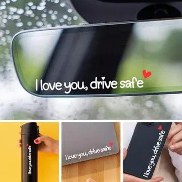 I Love You Drive Safe Car Stickers - Motivational Decals