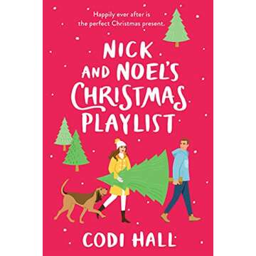 Nick and Noel's Christmas Playlist: Delightful Second-Chance Holiday Romance (Mistletoe Romance Book...