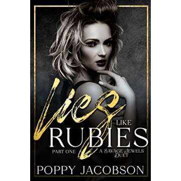 Lies like Rubies, Part One: A Dark, Reverse Harem, Mafia Romance (Savage Jewels Book 2)